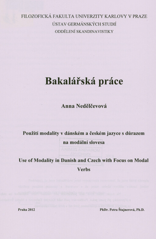 Použití modality v dánském a českém jazyce s důrazem na modální slovesa = Use of modality in Danish and Czech with focus on modal verbs