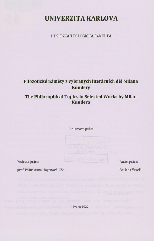 Filozofické náměty z vybraných literárních děl Milana Kundery = The philosophical topics in selected works by Milan Kundera