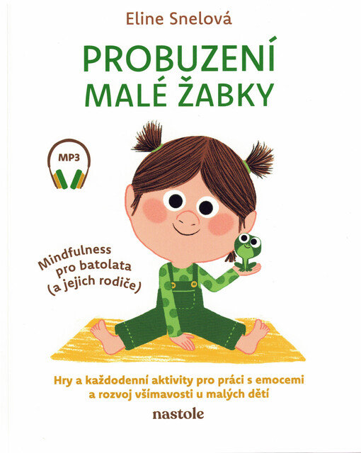 Probuzení malé žabky : mindfulness pro batolata (a jejich rodiče)