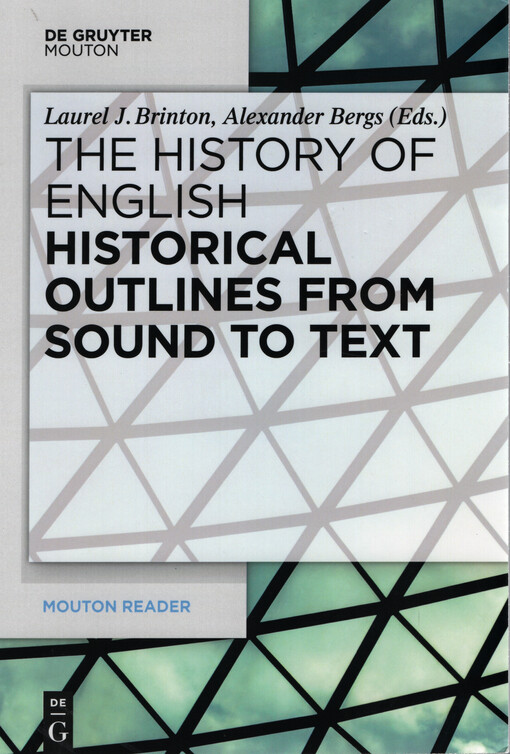 The history of English. Volume 1, Historical outlines from sound to text