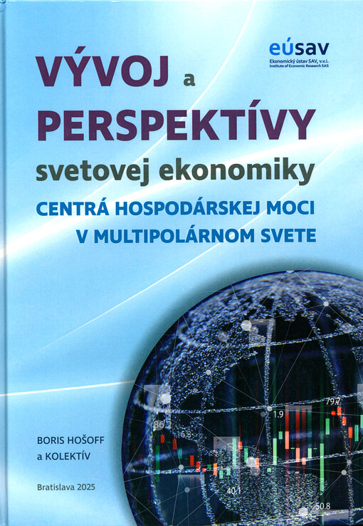 Vývoj a perspektívy svetovej ekonomiky : centrá hospodárskej moci v multipolárnom svete