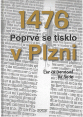 1476 poprvé se tisklo v Plzni  (odkaz v elektronickém katalogu)
