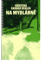 Na mydlárně  (odkaz v elektronickém katalogu)
