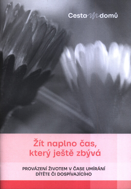 Žít naplno čas, který ještě zbývá