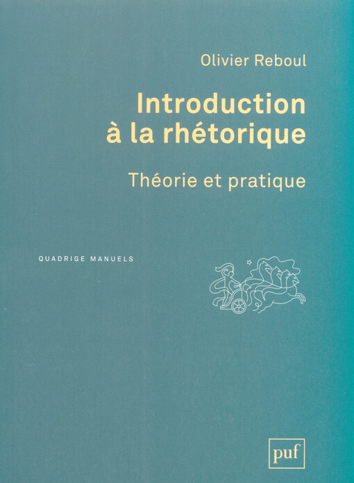 Introduction à la rhétorique : théorie et pratique