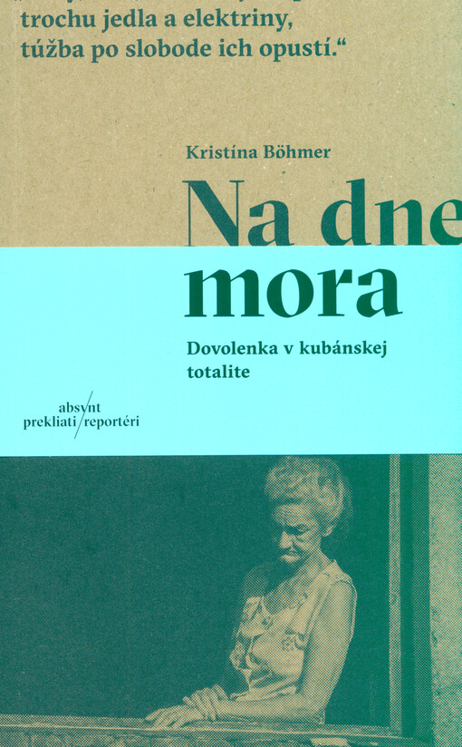Na dne mora : dovolenka v kubánskej totalite