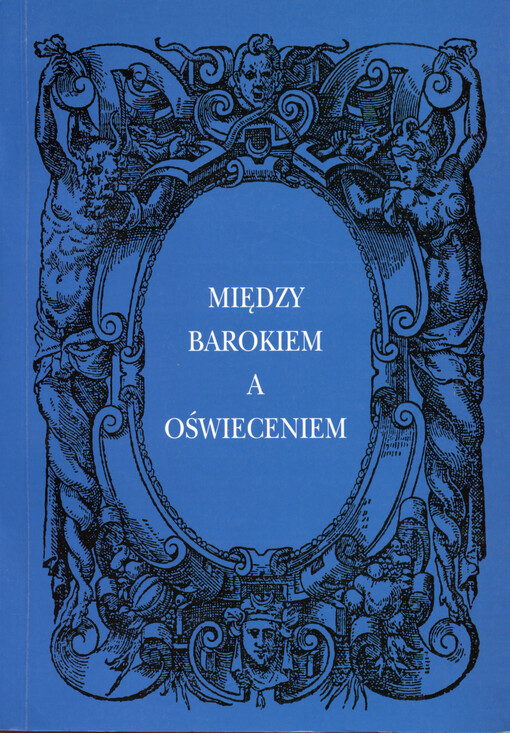 Między barokiem a oświeceniem : wojny i niepokoje czasów saskich