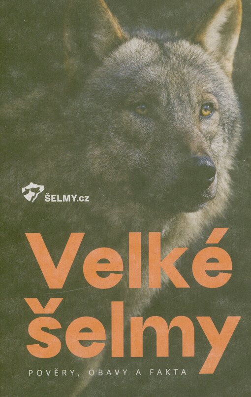 Velké šelmy : pověry, obavy a fakta