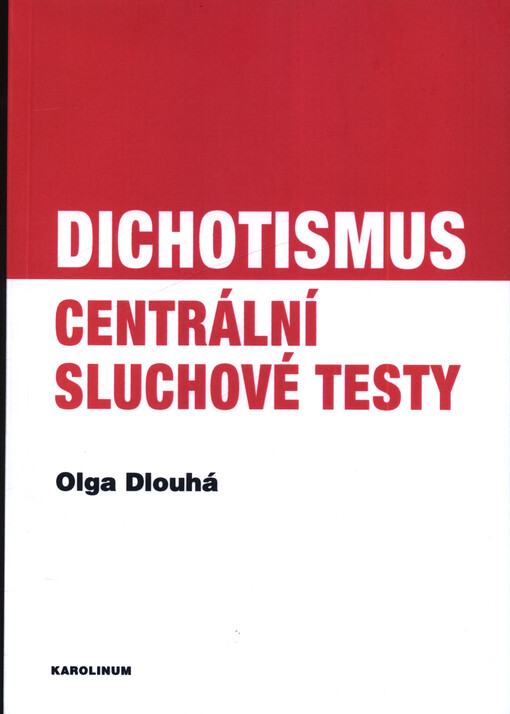 Dichotismus : centrální sluchové testy