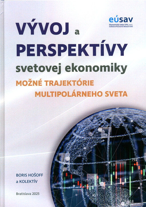 Vývoj a perspektívy svetovej ekonomiky : možné trajektórie multipolárneho sveta