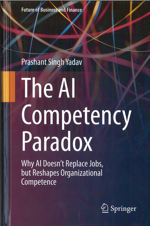 The AI Competency Paradox : Why AI Doesn’t Replace Jobs, but Reshapes Organizational Competence