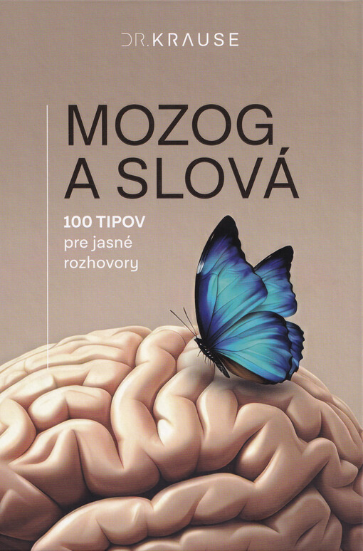 Mozog a slová : 100 tipov pre jasné rozhovory
