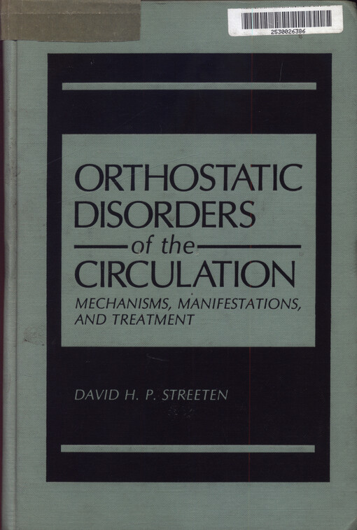 Orthostatic disorders of the circulation : mechanism, manifestations, and treatment