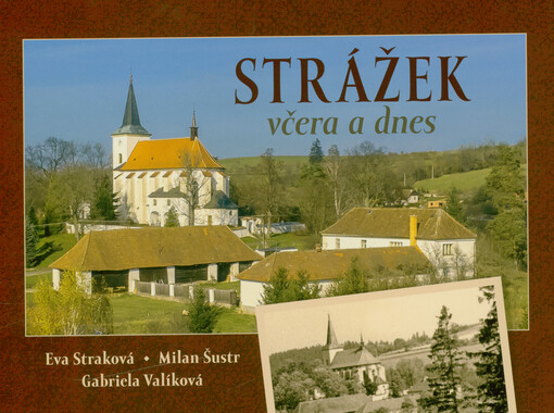 Strážek včera a dnes