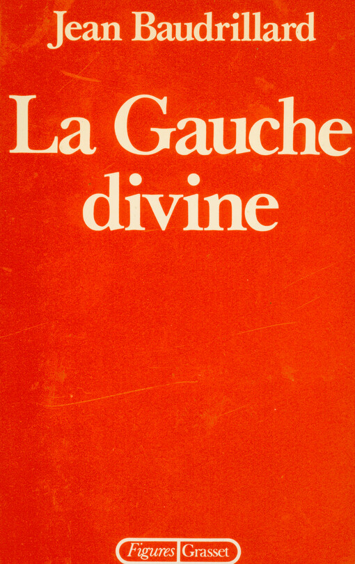 La gauche divine : chronique des années 1977-1984
