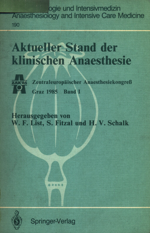 Aktueller Stand der klinischen Anaesthesie : zentraleuropäischer Anaesthesiekongress Graz 1985. Band 1