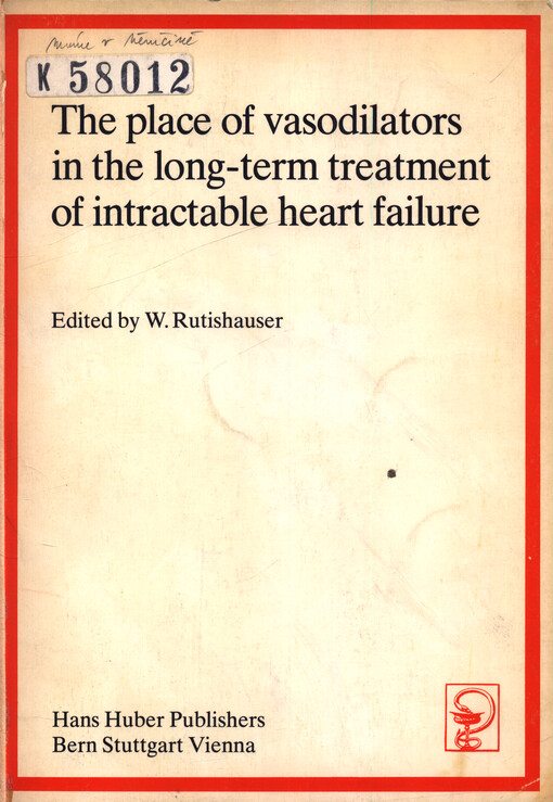 The Place of vasodilators in the long-term treatment of intractable heart failure : an international symposium held during the 8th European Congress, Paris 1980