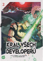 Král všech developerů. 2  (odkaz v elektronickém katalogu)