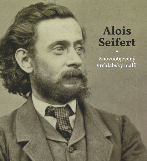 Alois Seifert : znovuobjevený vrchlabský malíř