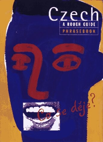 Czech : a rough guide phrasebook