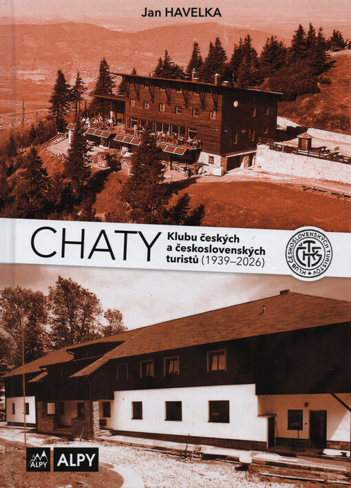 Chaty klubu českých a československých turistů (1939-2026)