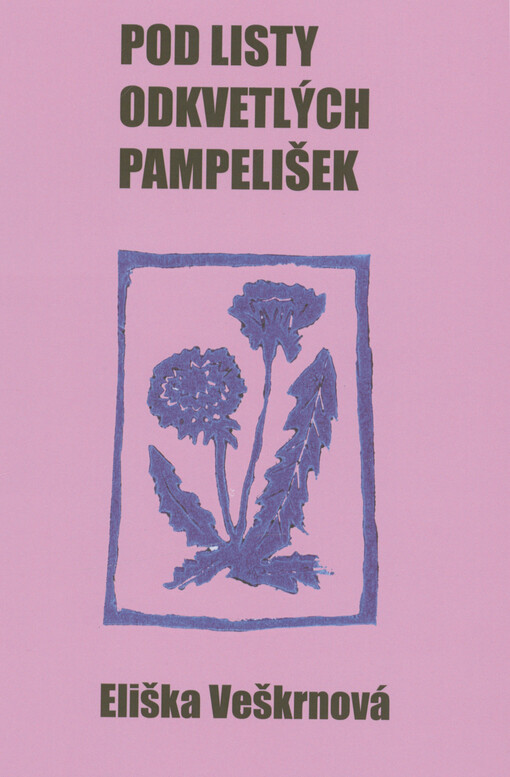 Pod listy odkvetlých pampelišek