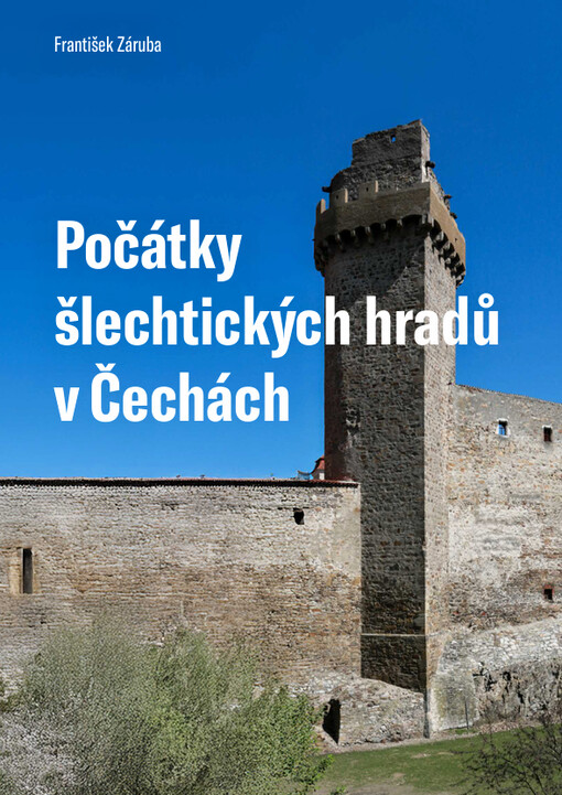 Počátky šlechtických hradů v Čechách