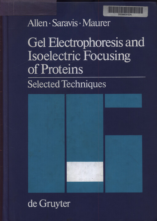 Gel electrophoresis and isoelectric focusing of proteins : selected techiques