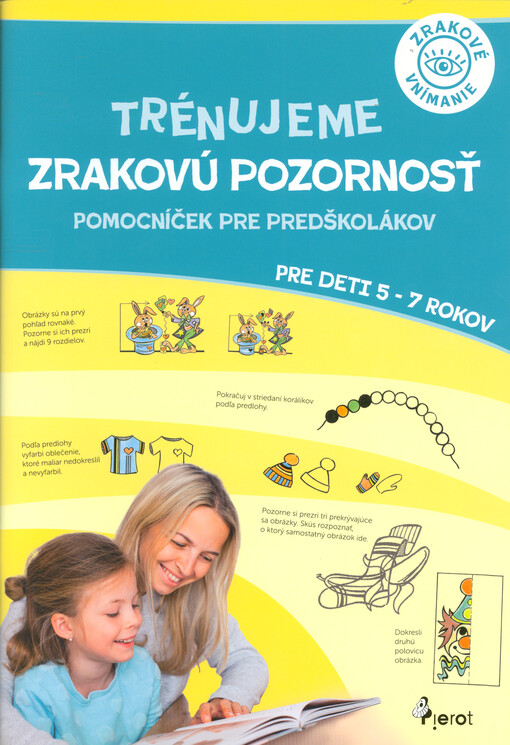 Trénujeme zrakovú pozornosť : pomocníček pre predškolákov