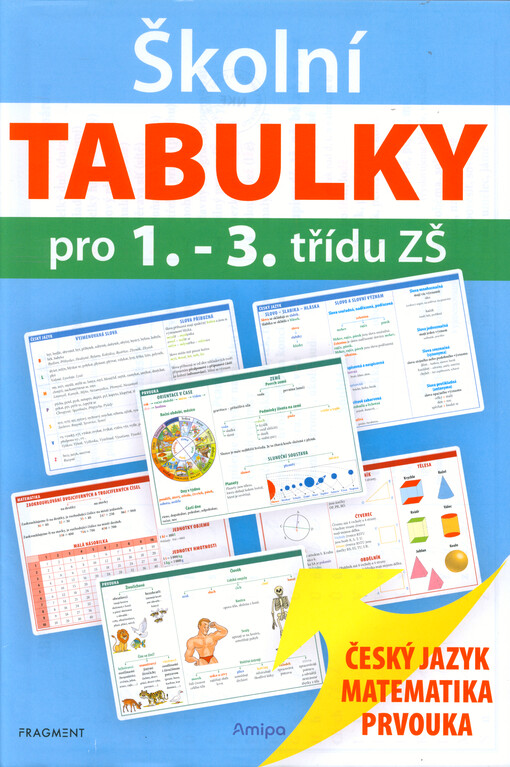 Školní tabulky pro 1.-3. třídu ZŠ : český jazyk, matematika, prvouka