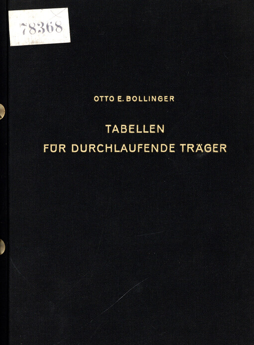 Tabellen für durchlaufende Träger : Momente, Querkräfte und Auflagerkräfte für gleichmässig verteilte ständige Last und Nutzlast, Einflusslinien für Momente, Querkräfte und Auflagerkräfte