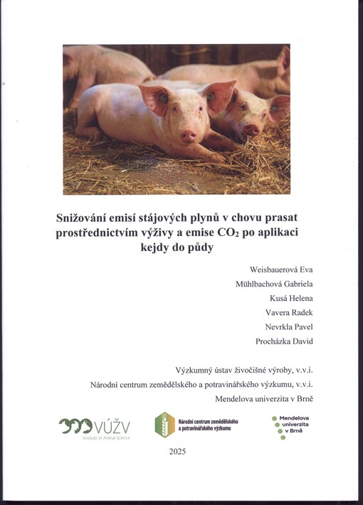 Snižování emisí stájových plynů v chovu prasat prostřednictvím výživy a emise CO2 po aplikaci kejdy do půdy