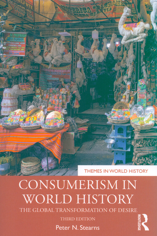 Consumerism in world history : the global transformation of desire