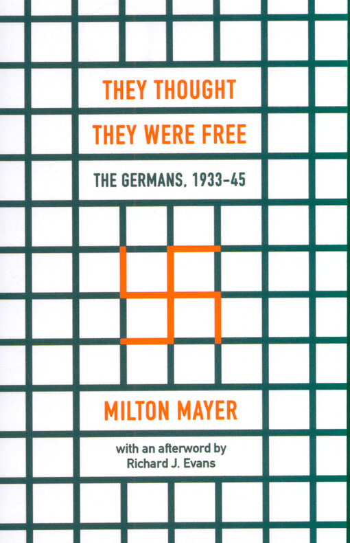 They thought they were free : the Germans, 1933-45