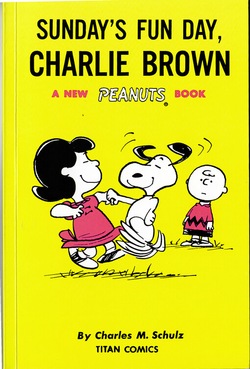 Sunday's fun day, Charlie Brown : a new Peanuts book