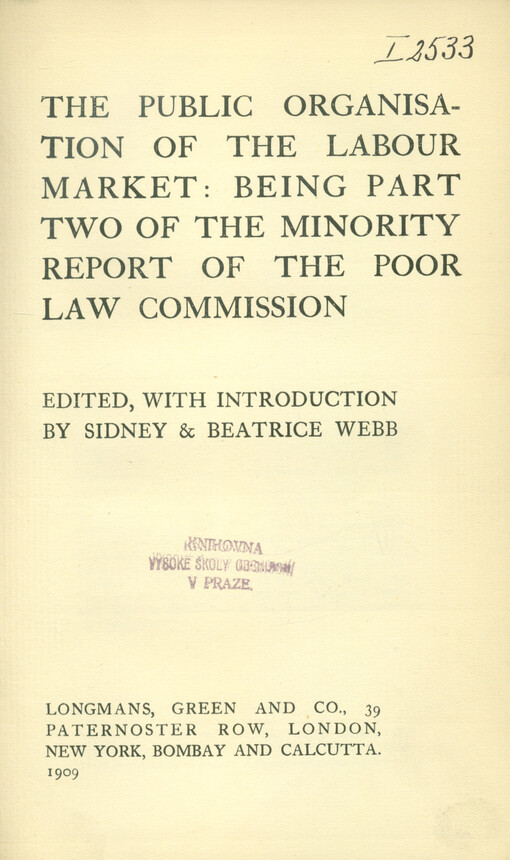 The public organisation of the labour market : being part two of the Minority report of the Poor law commission