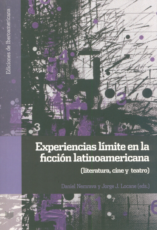 Experiencias límite en la ficción latinoamericana : literatura, cine y teatro