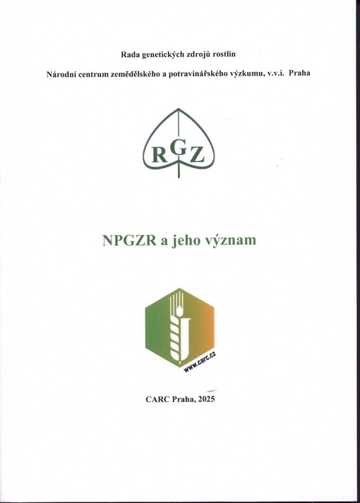 30 let NPGZR - význam pro GZR :pořádaného 7. prosince 2023 Výzkumným ústavem bramborářským Havlíčkův Brod, s.r.o. v Želivě a Výzvy a příležitosti Národního programu pořádaného 4. prosince 2024 Výzkumnou stanicí travinářskou Zubří a Výzkumným ústavem olejnin Opava ve Velkých Losinách : sborník referátů ze seminářů 