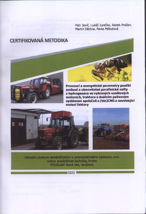 Provozní a energetické parametry použití směsné a obnovitelné parafinické nafty z hydrogenace ve vybraných vznětových motorech, traktoru s duálním palivovým systémem společně s (bio)CNG a související emisní faktory :certifikovaná metodika 