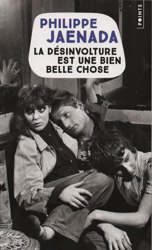 La désinvolture est une bien belle chose : roman