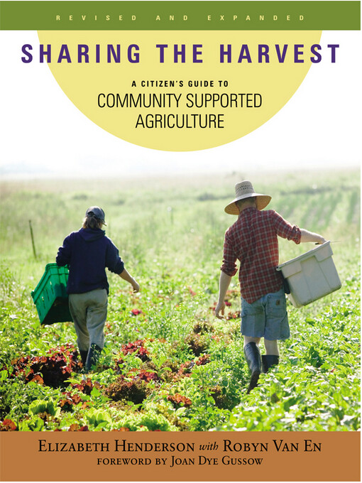 Sharing the harvest : a citizen's guide to Community Supported Agriculture