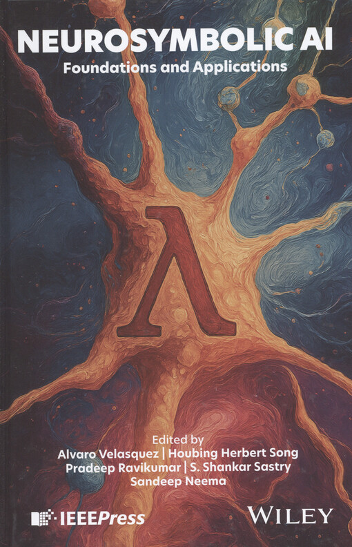 Neurosymbolic AI : foundations and applications