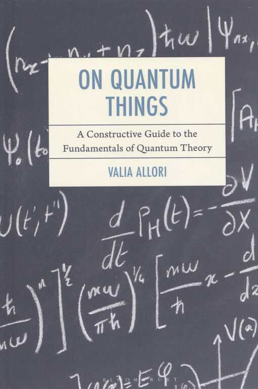 On quantum things : a constructive guide to the fundamentals of quantum theory
