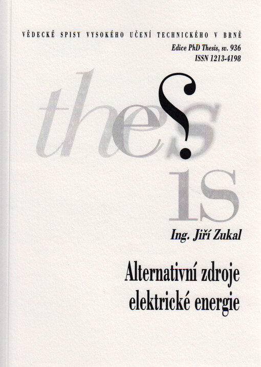 Alternativní zdroje elektrické energie = Alternative sources of electrical energy : zkrácená verze dizertační práce