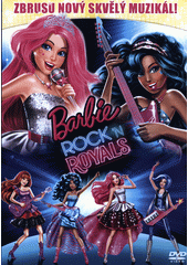 Barbie in Rock'n Royals  (odkaz v elektronickém katalogu)