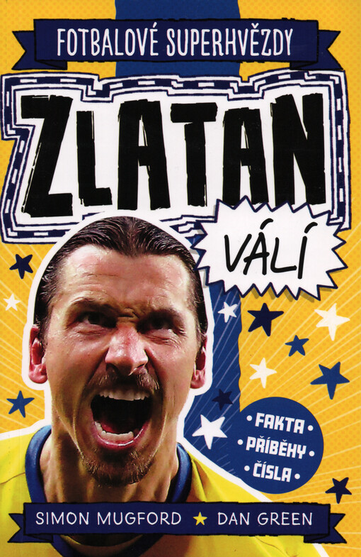 Fotbalové superhvězdy. Zlatan válí