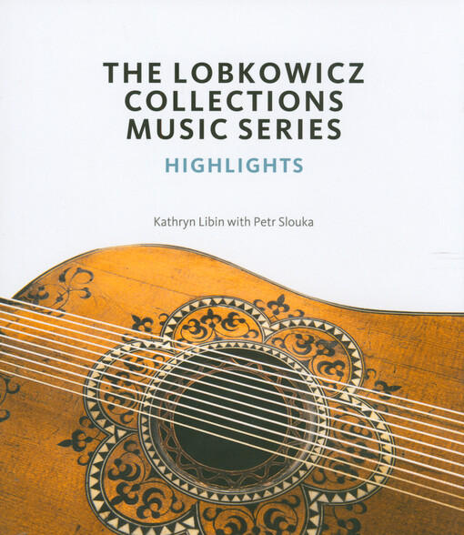 The Lobkowicz collections music series. Highlights
