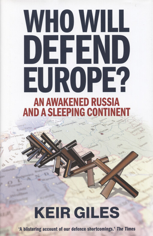Who will defend Europe? : An awakened Russia and a sleeping continent