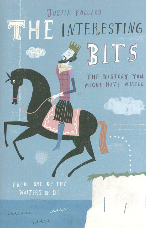The interesting bits : the history you might have missed