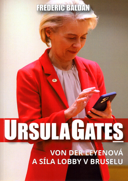 Ursula Gates : Von der Leyenová a síla lobby v Bruselu